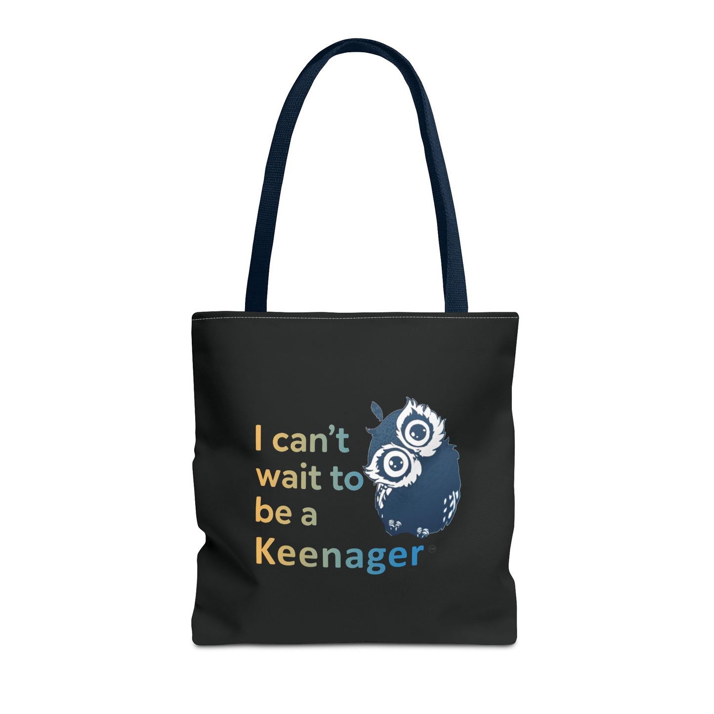 I Can’t Wait to Be a Keenager – Tote Bag