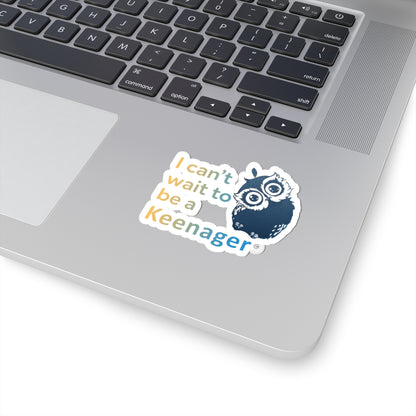 Can’t Wait to Be a Keenager – Adorable Owl Sticker