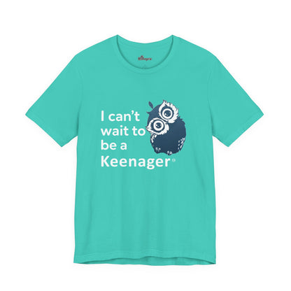 Can’t Wait to be a Keenager – Charming Owl Tee