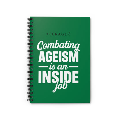 Combating Ageism Is an Inside Job – Spiral Notebook (Keenager)